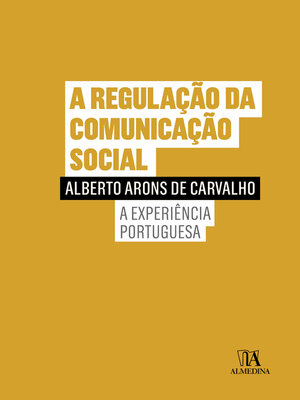 cover image of A Regulação da Comunição Social--A Experiência Portuguesa